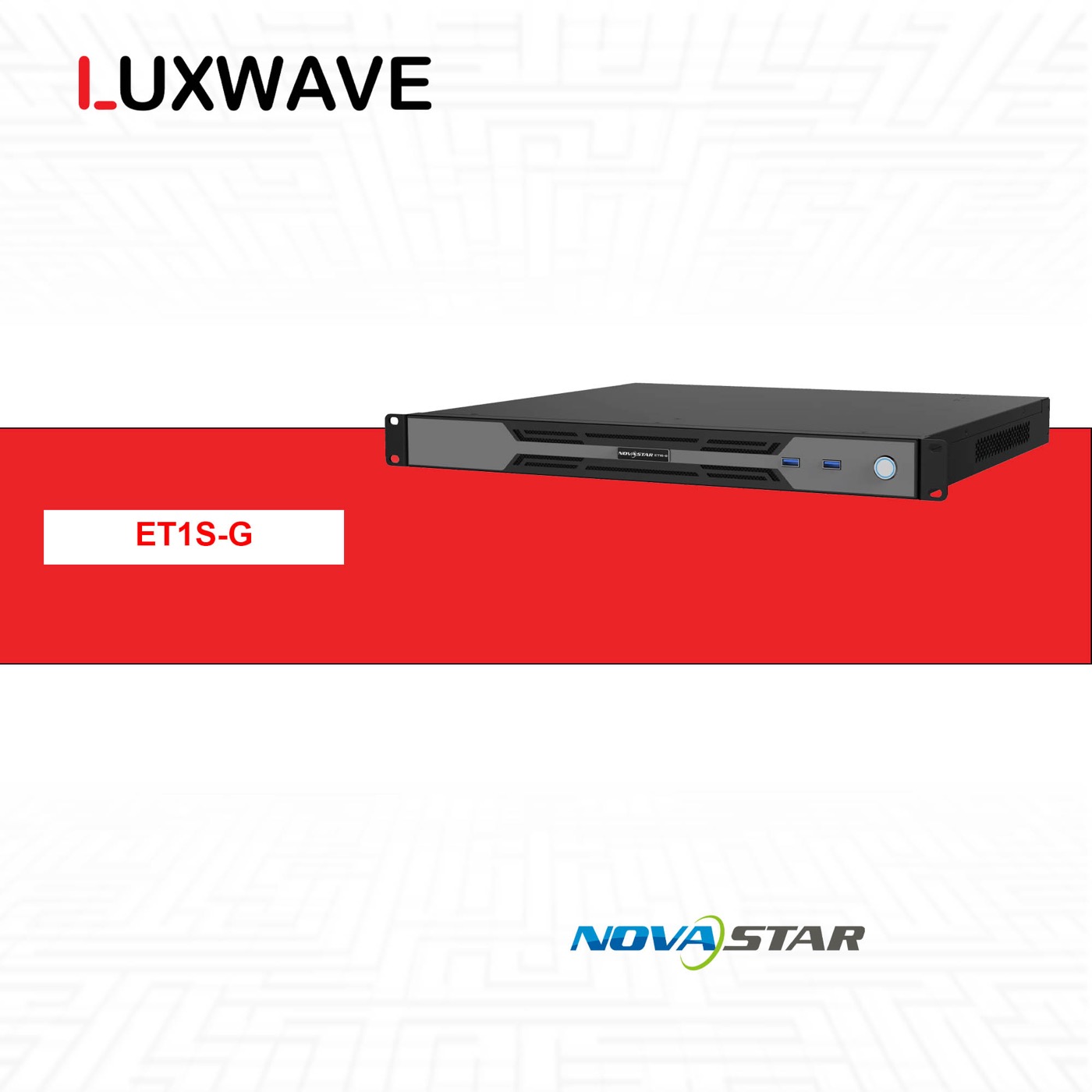 Media server NovaStar ET1S-G chassis 1U, model cửa ngõ của dòng ET